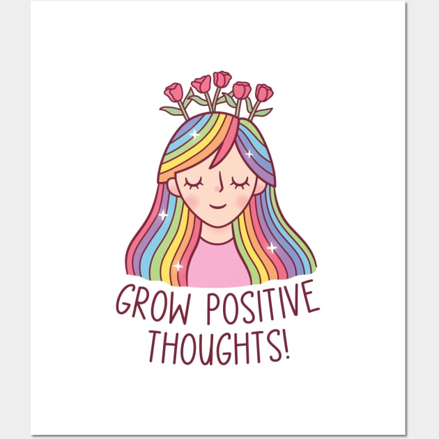 Girl With Rainbow Hair And Flowers, Grow Positive Thoughts Wall Art by rustydoodle